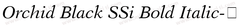 Orchid Black SSi Bold Italic字体转换